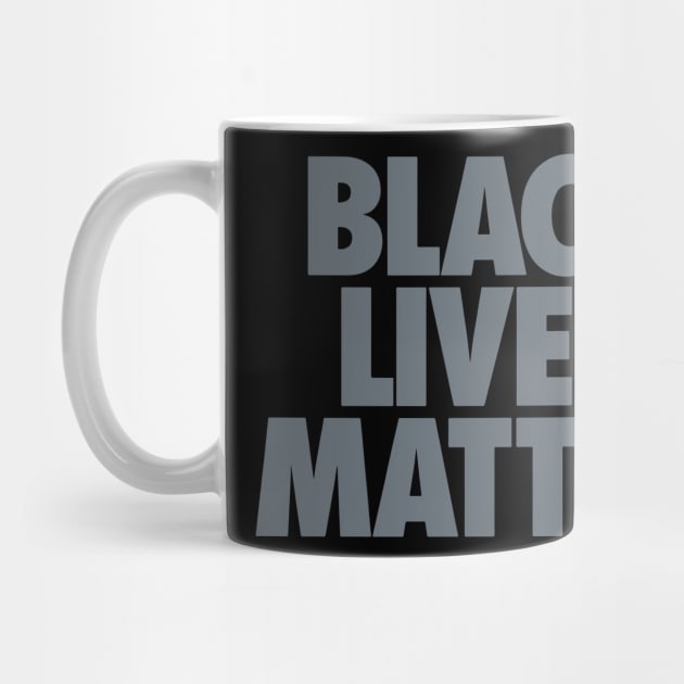 Black Lives Matter Gray by WMKDesign